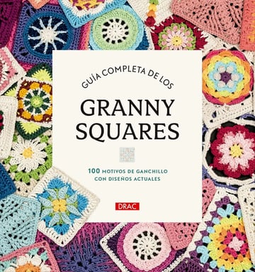 Portada de Guía Completa Granny Squares - Crochet Paso A Paso