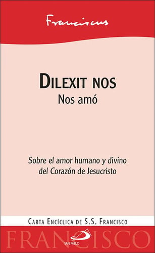 Portada de Dilexit Nos, De Papa Francisco. Editorial San Pablo, Tapa Blanda En Español, 2024