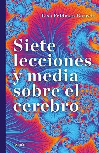 Siete Lecciones Y Media Sobre El Cerebro  Barrett