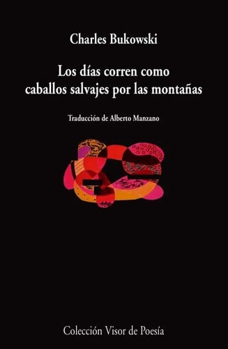 Los Dias Corren Como Caballos Salvajes Por Las Montañas - Ch