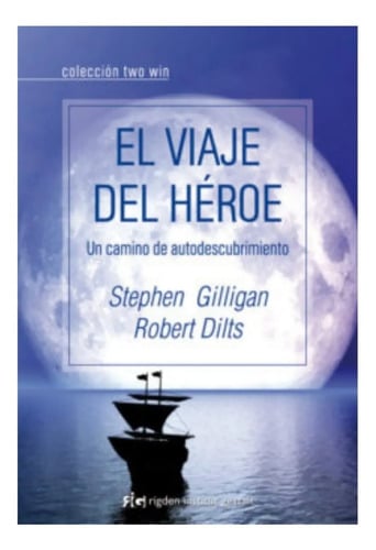 Portada de Stephen Gilligan Y Robert Dilts - El Viaje Del Héroe