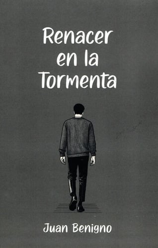 Portada de Renacer En La Tormenta, De Juan Benigno. Editorial Independently Published, Tapa Blanda En Español, 2025