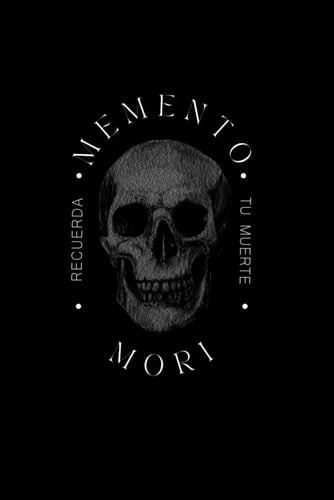 Portada de Memento Mori Recuerda Tu Muerte Masculinidad And Sociedad Humberto Montesinos Editorial Independently Published Tapa Blanda En Español 2025