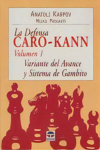 Portada de La Defensa Caro-kann Variante Del Avance Y Sistema De Cambio Anatoli Karpov Editorial Tutor En Español Tapa Blanda