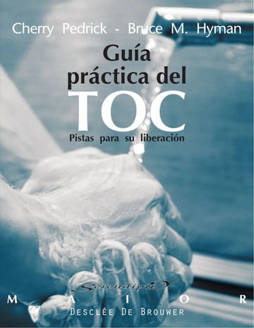 Trastorno Obsesivo Compulsivo, Guía Práctica Eficaz Toc