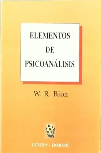 Portada de Elementos Psicoanálisis Bion Teoría Clínica Método