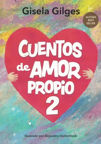Cuentos Amor Propio 2: Autoestima Infantil