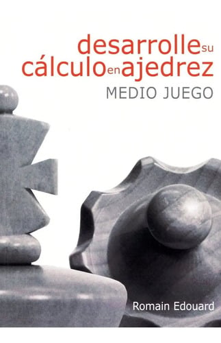 Portada de Calcule Con Éxito En Ajedrez, Ejercicios Y Táctica Beim
