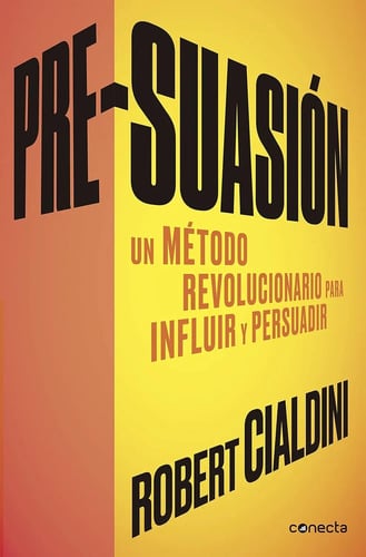 Portada de Pre-suasión Cialdini Método Influir  Convencer.  Presuasion