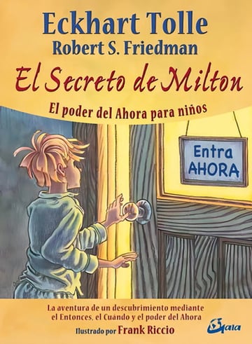 Portada de El Secreto De Milton. El Poder Del Ahora Para Niños