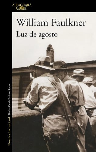 Luz De Agosto, William Faulkner Novela Clásica Alfaguara