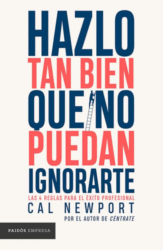 Portada de Hazlo Tan Bien Que No Puedan Ignorarte