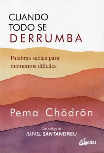 Portada de Cuando Todo Se Derrumba - Pema Chödrön Autoayuda