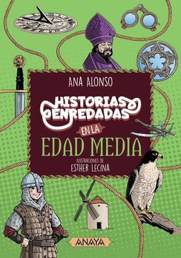 Portada de Historias Enredadas Edad Media Ana Alonso Niños