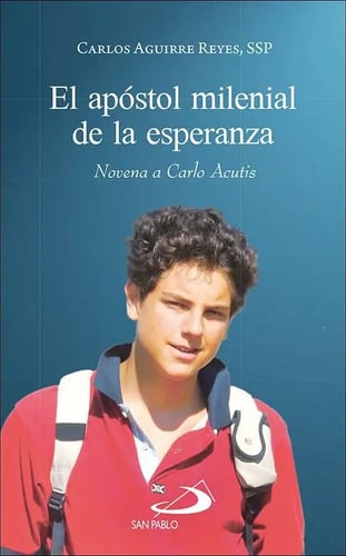 Portada de El Apóstol Milenial Carlo Acutis Oraciones Y Novena