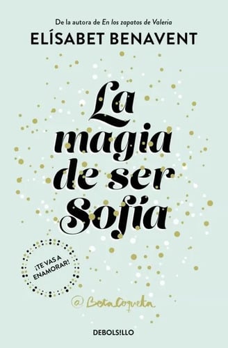 Benavent La Magia De Ser Sofía Novela Romántica