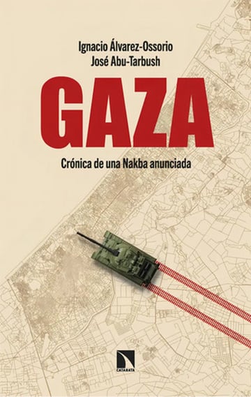Álvarez-ossorio Gaza Crónica De Una Nakba Anunciada