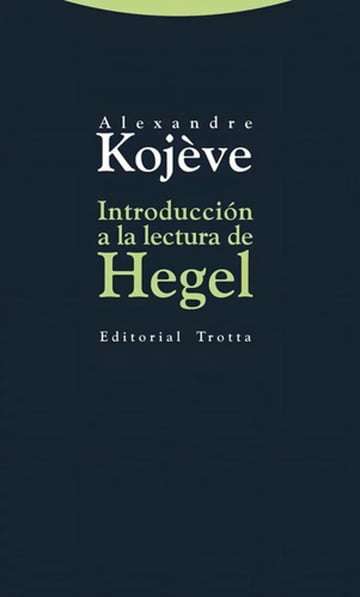 Kojeve Lecturas De Hegel Fenomenología Del Espíritu