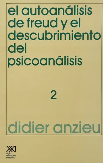 El Autoanalisis De Freud El Descubrimiento Del Psicoanalisis