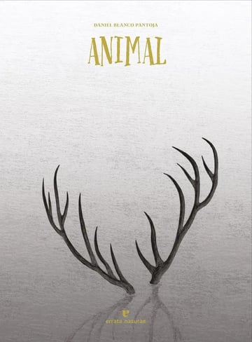 Animal, De Blanco Pantoja, Daniel., Vol. 1. Editorial Errata Naturae Editores S.l, Tapa Dura En Español