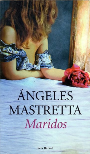 Mastretta Maridos Novela Sobre Relaciones Y Deseo