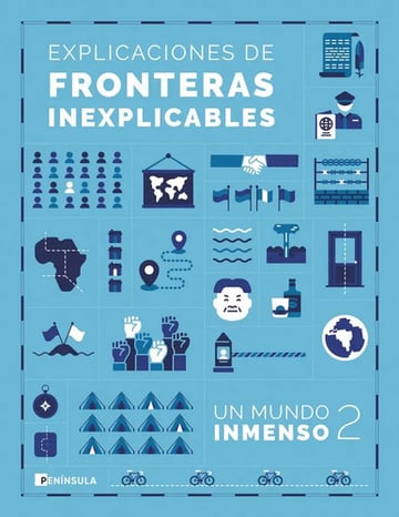 Explicaciones De Fronteras Inexplicables, De Un Mundo Inmenso. Editorial Ediciones Peninsula, Tapa Dura En Español, 2024