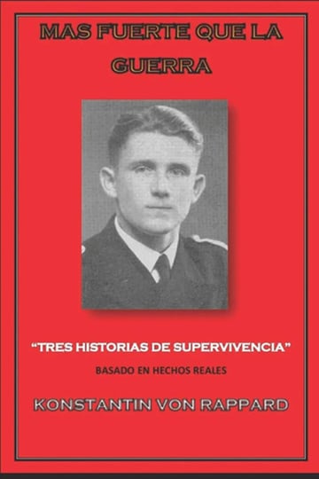 Más Fuerte Que La Guerra: Tres Historias De Supervive, De Von Rappard, Konstantin. Editorial Independently Published, Tapa Blanda En Español