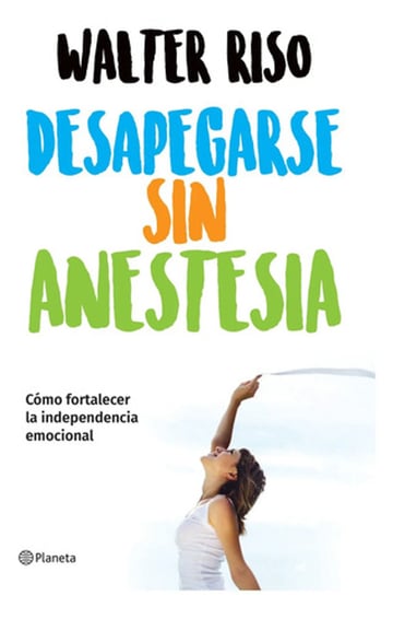 Despegarse Sin Anestesia Libro Autoayuda