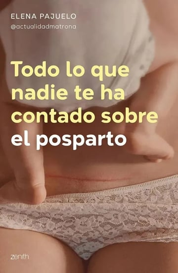 Todo Lo Que Nadie Te Ha Contado Sobre El Posparto