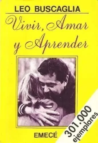 Vivir, Amar Y Aprender Buscaglia Leo F