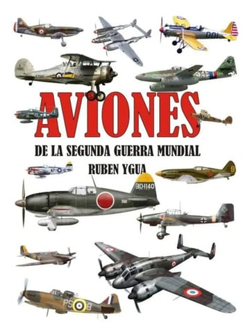 Aviones De La Segunda Guerra Mundial