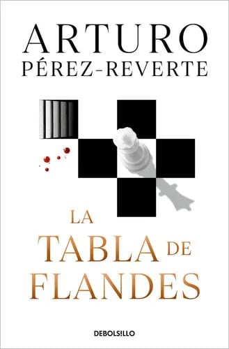 Pérez Reverte La Tabla De Flandes Novela De Misterio