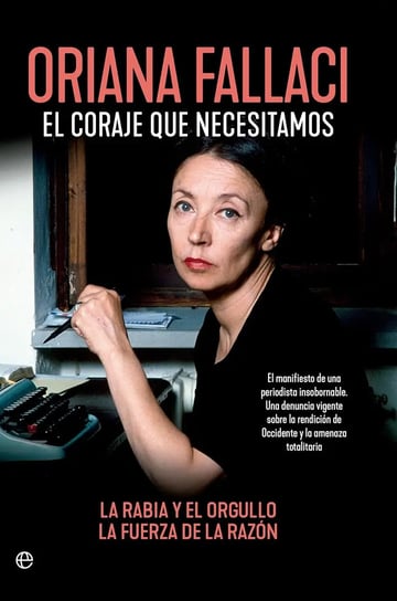 Libro El Coraje Que Necesitamos: La Rabia Y El Orgullo. La Fuerza De La Razón (fuera De Colección), De Oriana Fallaci, Vol. 1. Editorial La Esfera De Los Libros, S.l., Tapa Blanda (2025)
