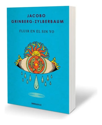 Fluir Sin Yo Jacobo Grinberg Ego Conciencia Espiritualidad