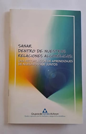 Sanar Dentro De Nuestras Relaciones Alcohólicas