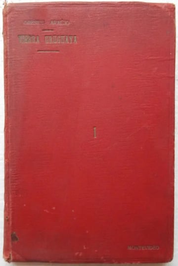 Tierra Uruguaya Orestes Araújo 1913 Tomo I Libro Antiguo