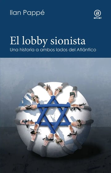 Ilan Pappé El Lobby Sionista Historia Política