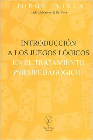 Jorge Visca Juegos Lógicos Para Psicopedagogía