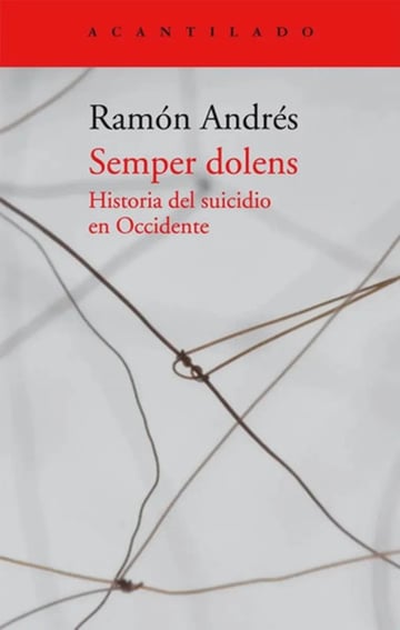 Semper Dolens Historia Del Suicidio En Occidente -andrés