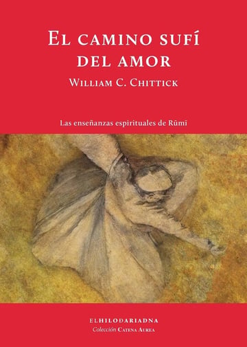El Camino Sufí Del Amor Enseñanzas De Rumi - Chittick