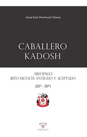 Doménech Caballero Kadosh Masonería Grados 25 Al 30