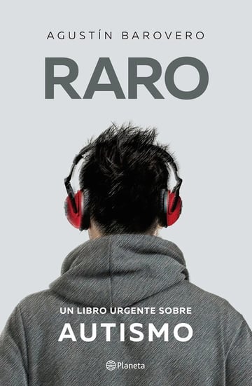 Raro Autismo Neurodivergencia Agustín Barovero