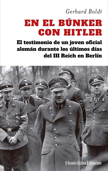 En El Búnker Con Hitler Segunda Guerra Mundial Boldt