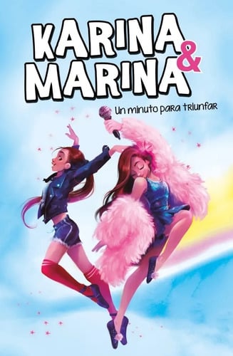 Karina & Marina -un Minuto Para Triunfar- Exclusivo