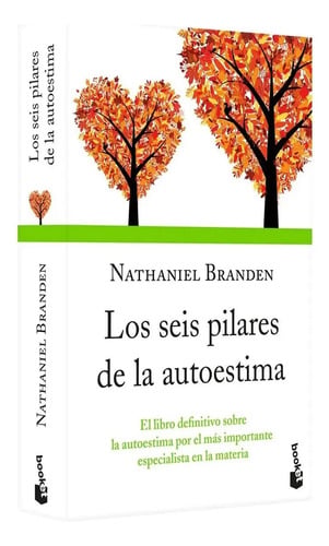Los Seis Pilares De La Autoestima