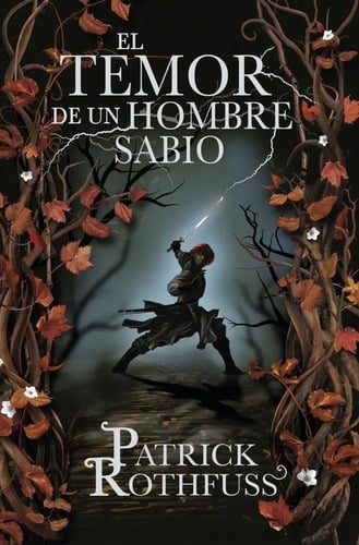 El Temor De Un Hombre Sabio - Patrick Rothfuss