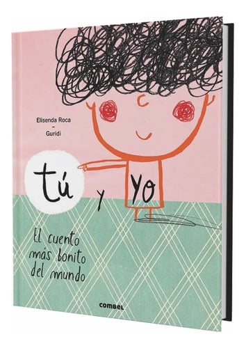 Tú Y Yo - El Cuento Más Bonito Del Mundo - Elisenda Roca