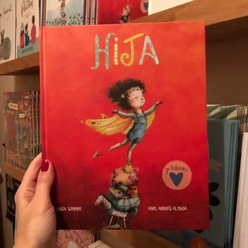 Hija - Un Delicioso Cuento Para Leer A Las Hijas Curiosas