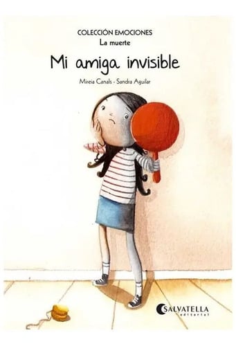 Mi Amiga Invisible - La Muerte - Colección Emociones