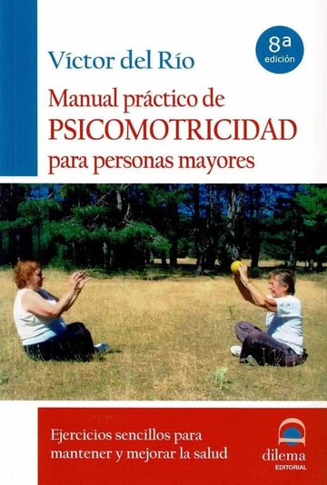 Manual Práctico De Psicomotricidad Para Personas Mayores
